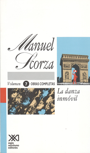 Portada de OBRAS COMPLETAS (VOLUMEN 7) MANUEL SCORZA. LA DANZA INMOVIL