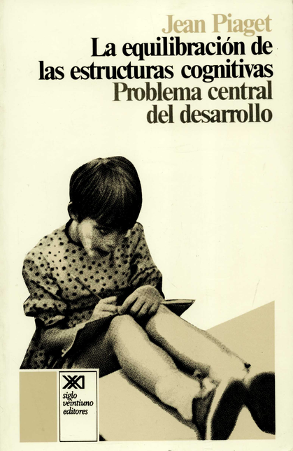 Portada de EQUILIBRACION DE LAS ESTRUCTURAS (7A.ED) COGNITIVAS, LA