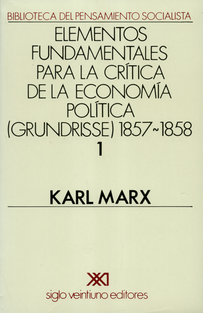 Portada de ELEMENTOS FUNDAMENTALES (VOL.1) PARA LA CRITICA DE LA ECONOMIA POLITICA