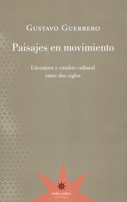 Portada de PAISAJES EN MOVIMIENTO LITERATURA Y CAMBIO CULTURAL ENTRE DOS SIGLOS