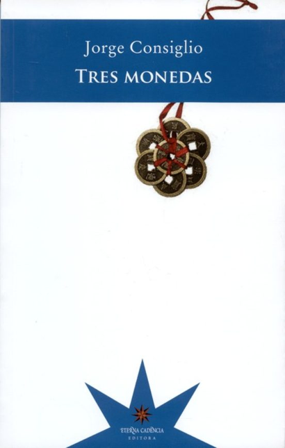 Portada de TRES MONEDAS de CONSIGLIO, Jorge
