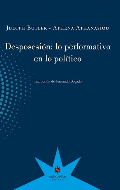 Portada de DESPOSESION LO PERFORMATIVO EN LO POLITICO