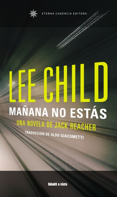 Portada de MAÑANA NO ESTAS UNA NOVELA DE JACK REACHER