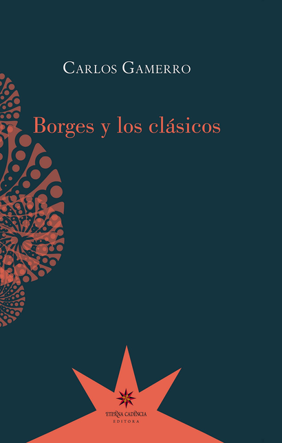 Portada de BORGES Y LOS CLASICOS de GAMERRO, Carlos