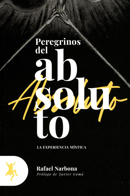 Portada de PEREGRINOS DEL ABSOLUTO LA EXPERIENCIA MISTICA