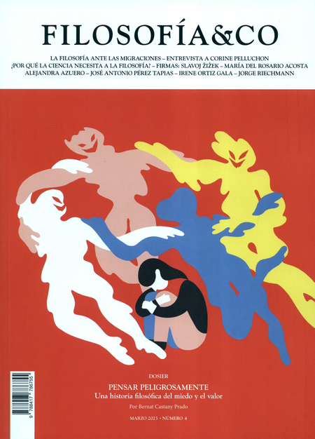 Portada de FILOSOFIA Y CO #4 DOSIER PENSAR PELIGROSAMENTE UNA HISTORIA FILOSOFICA DEL MIEDO Y EL VALOR