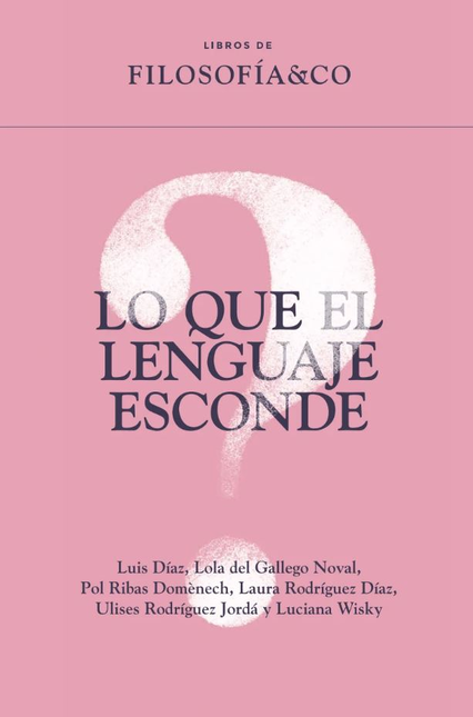 Portada de LO QUE EL LENGUAJE ESCONDE