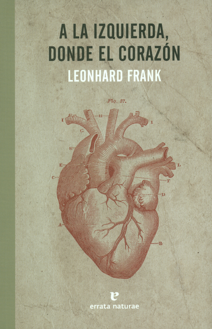 Portada de A LA IZQUIERDA DONDE EL CORAZON