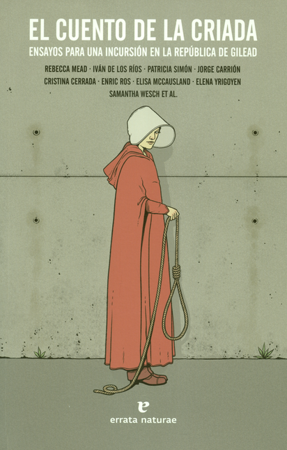 Portada de CUENTO DE LA CRIADA. ENSAYOS PARA UNA INCURSION EN LA REPUBLICA DE GILEAD, EL
