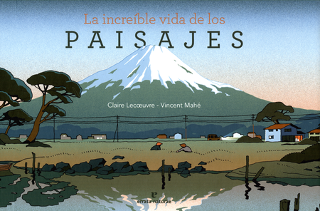 Portada de INCREIBLE VIDA DE LOS PAISAJES, LA