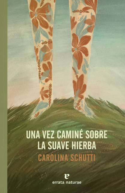 Portada de UNA VEZ CAMINE SOBRE LA SUAVE HIERBA