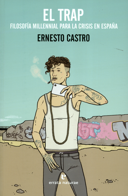 Portada de TRAP FILOSOFIA MILLENNIAL PARA LA CRISIS EN ESPAÑA, EL