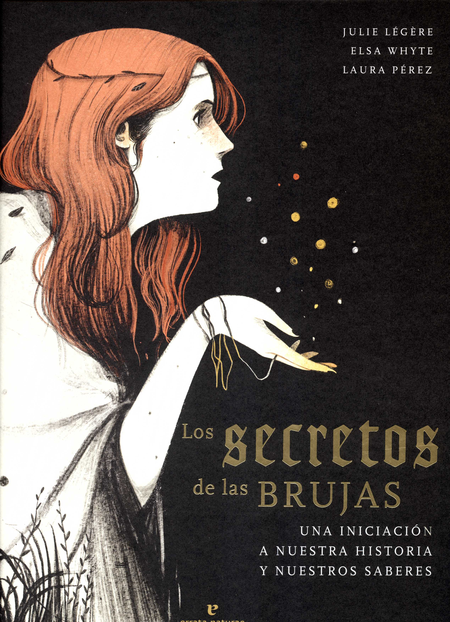 Portada de SECRETOS DE LAS BRUJAS UNA INICIACION A NUESTRA HISTORIA Y NUESTROS SABERES, LOS