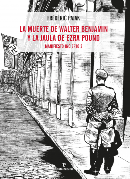 Portada de MUERTE DE WALTER BENJAMIN Y LA JAULA DE EZRA POUND MANIFIESTO INCIERTO 3, LA
