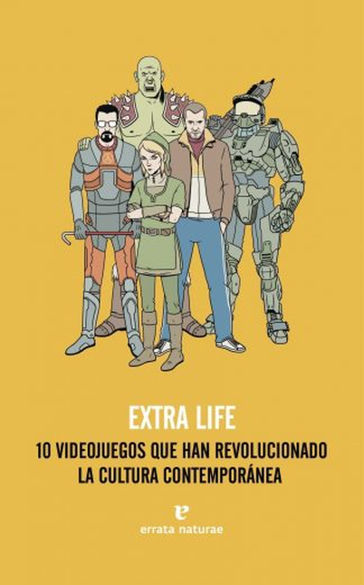 Portada de EXTRA LIFE 10 VIDEOJUEGOS QUE HAN REVOLUCIONADO LA CULTURA CONTEMPORANEA