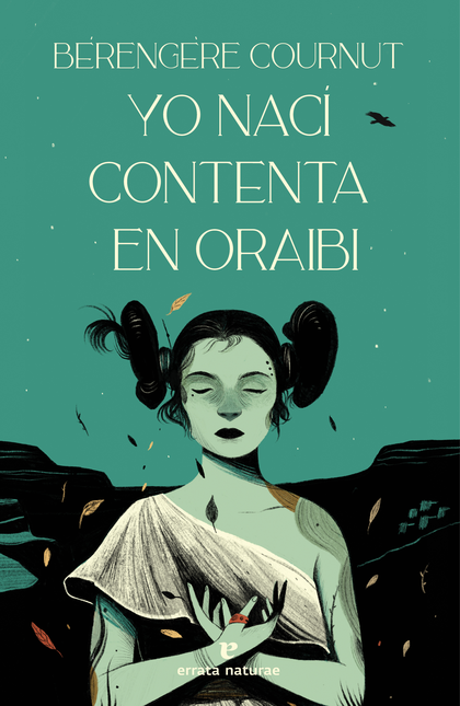Portada de YO NACI CONTENTA EN ORAIBI de COURNUT, Bérengère