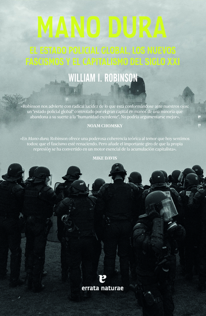 Portada de MANO DURA EL ESTADO POLICIAL GLOBAL LOS NUEVOS FASCISMOS Y EL CAPITALISMO DEL SIGLO XXI