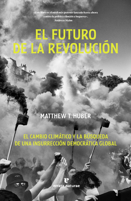 Portada de FUTURO DE LA REVOLUCION EL CAMBIO CLIMATICO Y LA BUSQUEDA DE UNA INSURRECCION DEMOCRATICA GLOBAL, EL