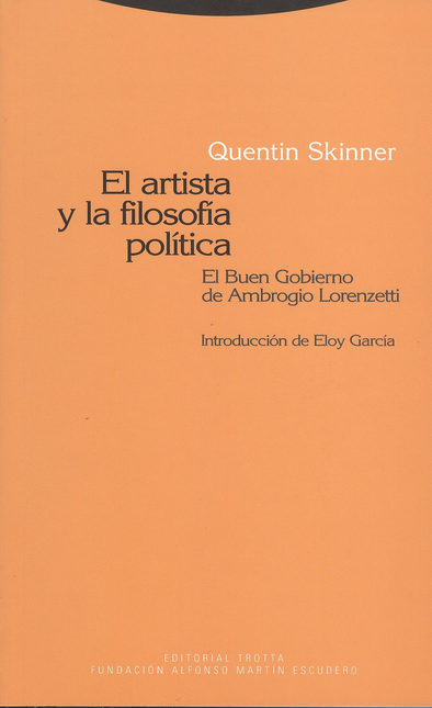 Portada de ARTISTA Y LA FILOSOFIA POLITICA. EL BUEN GOBIERNO DE AMBROGIO LORENZETTI, EL