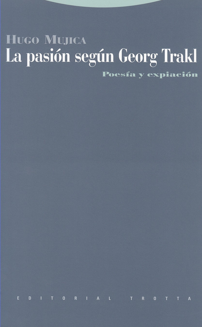 Portada de PASION SEGUN GEORGE TRAKL. POESIA Y EXPIACION, LA