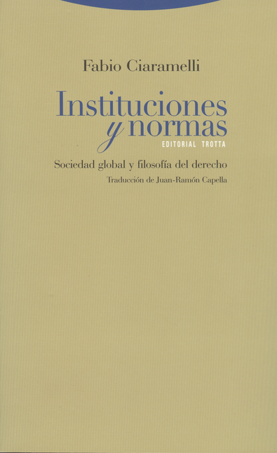 Portada de INSTITUCIONES Y NORMAS. SOCIEDAD GLOBAL Y FILOSOFIA DEL DERECHO