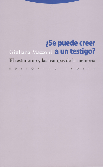 Portada de SE PUEDE CREER A UN TESTIGO? EL TESTIMONIO Y LAS TRAMPAS DE LA MEMORIA