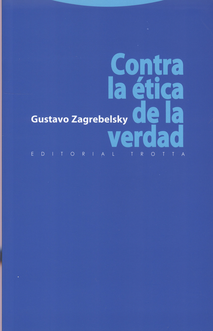 Portada de CONTRA LA ETICA DE LA VERDAD