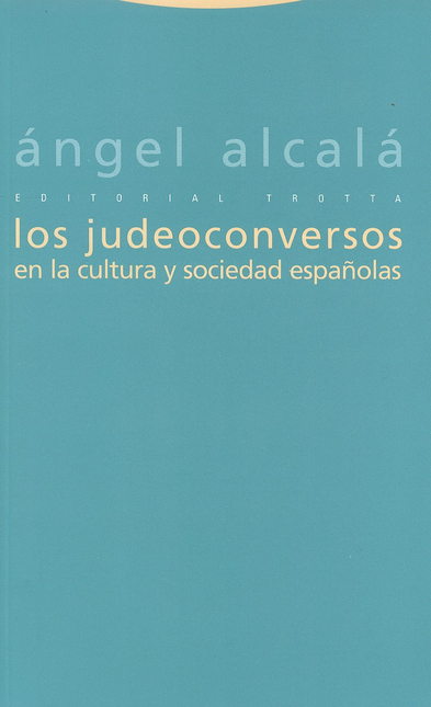 Portada de JUDEOCONVERSOS EN LA CULTURA Y SOCIEDAD ESPAÑOLAS, LOS