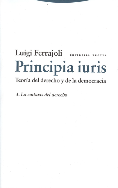 Portada de PRINCIPIA IURIS VOL.III LA SINTAXIS DEL DERECHO