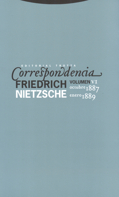 Portada de CORRESPONDENCIA F. NIETZSCHE VOL.VI OCTUBRE 1887-ENERO 1889