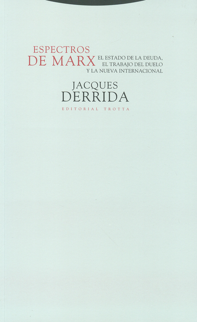Portada de ESPECTROS DE MARX (5ª ED) EL ESTADO DE LA DEUDA, EL TRABAJO DEL DUELO Y LA NUEVA INTERNACIONAL