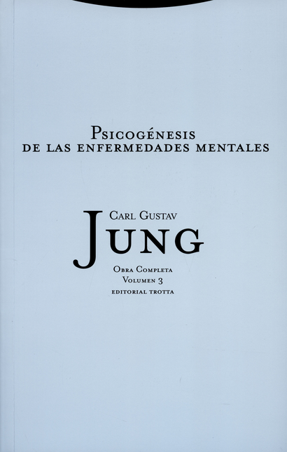 Portada de JUNG 03: PSICOGENESIS DE (R) LAS ENFERMEDADES MENTALES