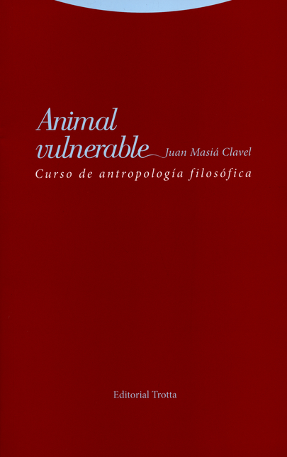 Portada de ANIMAL VULNERABLE. CURSO DE ANTROPOLOGIA FILOSOFICA