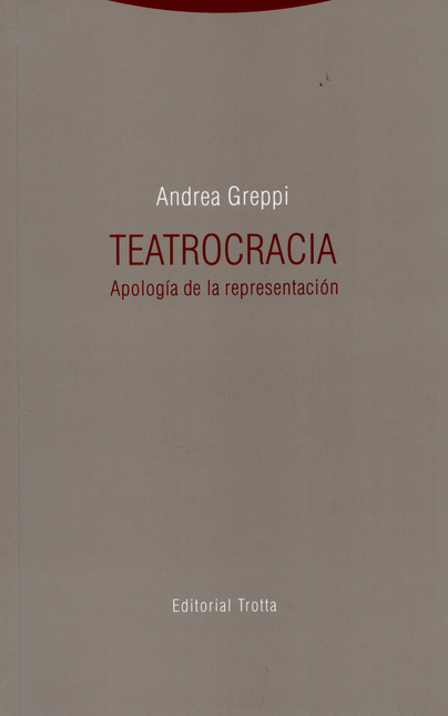 Portada de TEATROCRACIA. APOLOGIA DE LA REPRESENTACION