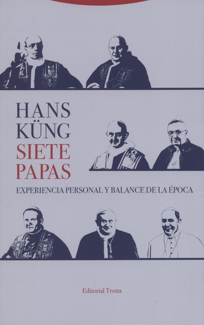 Portada de SIETE PAPAS. EXPERIENCIA PERSONAL Y BALANCE DE LA EPOCA