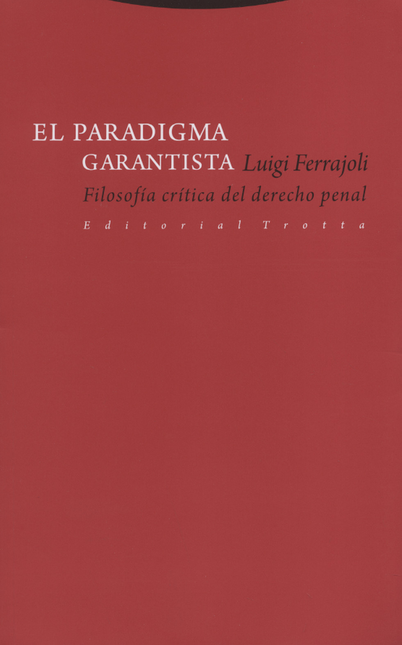 Portada de PARADIGMA GARANTISTA FILOSOFIA CRITICA DEL DERECHO PENAL