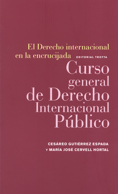Portada de DERECHO INTERNACIONAL EN LA (4ª ED) ENCRUCIJADA. CURSO GENERAL DE DERECHO INTERNACIONAL PUBLICO, EL