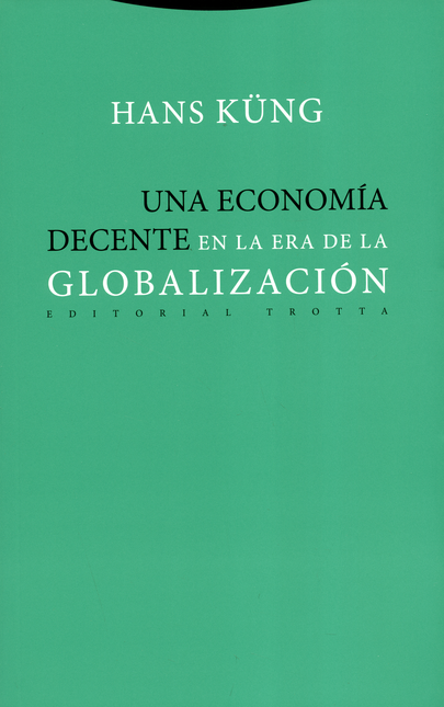 Portada de UNA ECONOMIA DECENTE EN LA ERA DE LA GLOBALIZACION