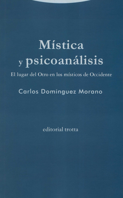 Portada de MISTICA Y PSICOANALISIS EL LUGAR DEL OTRO EN LOS MISTICOS DE OCCIDENTE