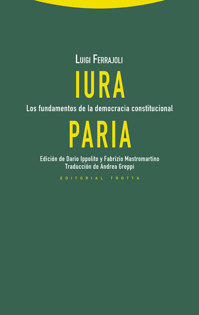 Portada de IURA PARIA LOS FUNDAMENTOS DE LA DEMOCRACIA CONSTITUCIONAL