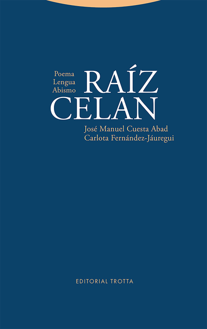 Portada de RAIZ CELAN POEMA LENGUA ABISMO