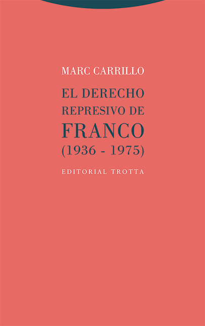 Portada de DERECHO REPRESIVO DE FRANCO 1936-1975, EL