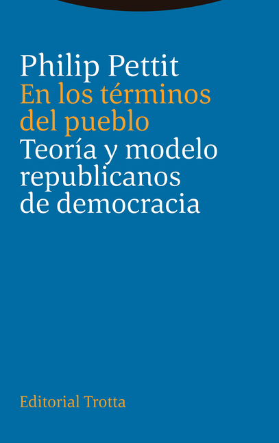 Portada de EN LOS TERMINOS DEL PUEBLO TEORIA Y MODELO REPUBLICANOS DE DEMOCRACIA