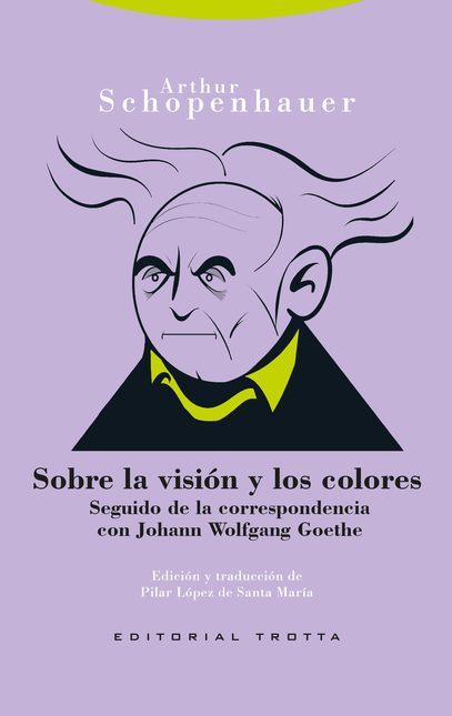 Portada de SOBRE LA VISION Y (2ª ED) LOS COLORES SEGUIDO DE LA CORRESPONDENCIA CON JOHANN WOLFGANG GOETHE