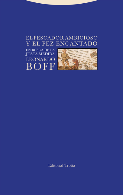 Portada de PESCADOR AMBICIOSO Y EL PEZ ENCANTADO EN BUSCA DE LA JUSTA MEDIDA, EL
