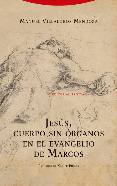 Portada de JESUS CUERPO SIN ORGANOS EN EL EVANGELIO DE MARCOS