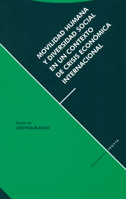 Portada de MOVILIDAD HUMANA Y DIVERSIDAD SOCIAL EN UN CONTEXTO DE CRISIS ECONOMICA INTERNACIONAL