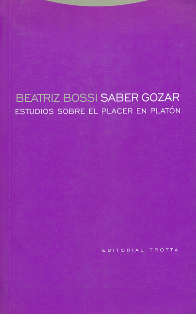 Portada de SABER GOZAR. ESTUDIOS SOBRE EL PLACER EN PLATON