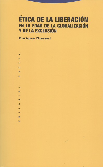 Portada de ETICA DE LA LIBERACION (6ª ED) EN LA EDAD DE LA GLOBALIZACION Y DE LA EXCLUSION