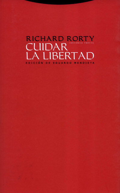 Portada de CUIDAR LA LIBERTAD. ENTREVISTAS SOBRE POLITICA Y FILOSOFIA